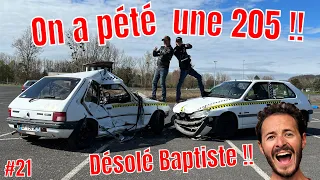 ON PÈTE UNE 205 : UN VRAI CARNAGE !!!😱 - Quesqu'on casse ??? #21