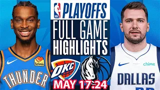 Oklahoma City Thunder Vs Dallas Mavericks  Full Game Highlights | May 17, 2024 | NBA Play off