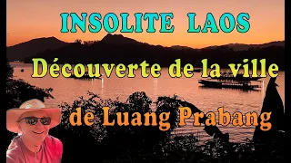 Découverte de la Ville de Luang Prabang - Insolite LAOS - (#lukp)