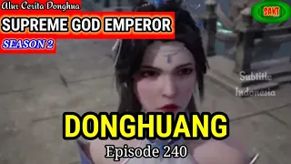 Supreme God Emperor Episode 240 [165] Season 2 Subtitle Indonesia