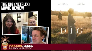 THE DIG (Netflix Movie) The POPCORN JUNKIES Review