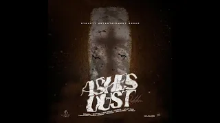 Ashes to Dust Riddim (2022) Govana,Rhumba,Silk Boss,Rytikal,Malie Donn,Byron Messia,JayBlem,Ai Milly