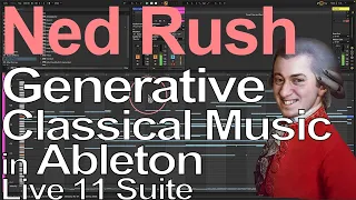 Ableton Live Tutorial - Generative Classical Music = Ned Rush