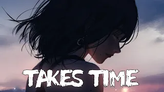 「Nightcore」- Takes Time (FLOTE & Swerl)