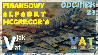 Finansowy Alfabet McGregora Odcinek 23 V jak VAT