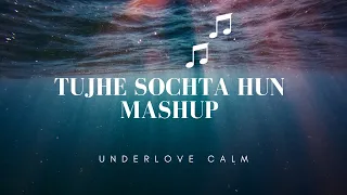 Tujhe Sochta Hun x Chahun Main Ya Na Mashup By Aftermorning Riposte Music