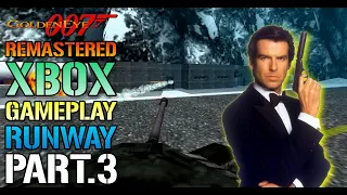 Golden Eye 007: Remaster! XBOX Full Gameplay (Runway) Mission Part.3