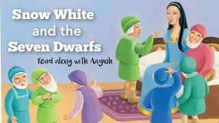 "Snow White and the Seven Dwarfs" - Read along with Aayush