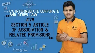 Section 5 Article Of Association & Related Provisions - Incorporation of Company