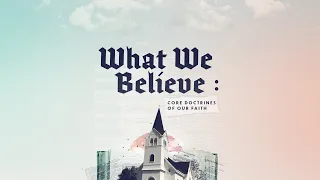 What We Believe: Sin & Grace