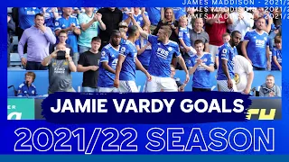 Jamie Vardy | Goals | 2021/22 Season