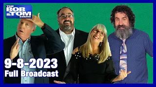 The BOB & TOM Show for September 8, 2023