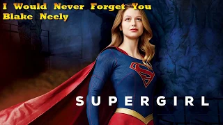 Supergirl s3e07: I Would Never Forget You - Blake Neely