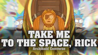 Archibald Converse - TAKE ME TO THE SPACE, RICK... (russian hits 2021)