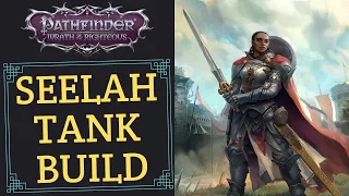 Seelah Tank Build Pathfinder wrath of the Righteous Seelah Build Guide