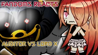 Fandoms Reacts to Auditor Vs Lord X