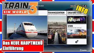 Train Sim World 3 | Das NEUE HAUPTMENÜ | Einführung | TSW 3 [PC|Deutsch]