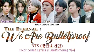 BTS - We Are Bulletproof The Eternal [INDO SUB] Lirik Terjemahan Indonesia