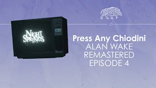 Let's Play Alan Wake ep4 - MOUNTAINEERING - Press Any Chiodini