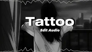 Tattoo||Edit Audio||By Loreen