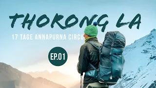 Wir wandern den Annapurna Circuit Trek | Folge 01 | Besisahar nach Ghermu