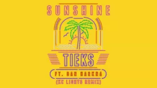 TIEKS - Sunshine feat. Dan Harkna (KC Lights Remix)