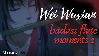 Wei Wuxian badass flute moments (compilation of Wei Ying flute plays) MDZS (season 2) PART 2