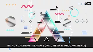 Rival & Cadmium - Seasons (feat. Harley Bird) (Futuristik X Whogaux remix)