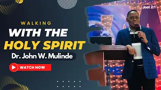 Walking in the Holy Spirit - Dr. John W. Mulinde Reveals the Key to Unlocking His Fullness!