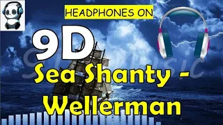 Sea Shanty - Wellerman | 9D Music (BEST WITH HEADPHONES)