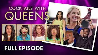 Diddy Thanks Ex At BET Awards, Brittney Griner Updates & MORE! | Cocktails with Queens Full Episode