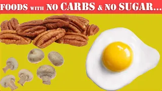 11 HEALTHIEST Foods With No Carbs & No Sugar [UNBELIEVABLE] | Amazing Tips