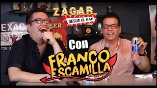 Zagar desde el Bar con Franco Escamilla