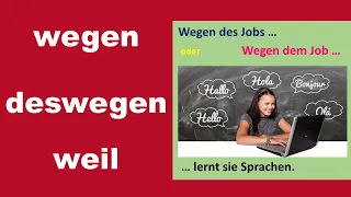 wegen  -  deswegen  -  weil  (Deutsch B1-B2)