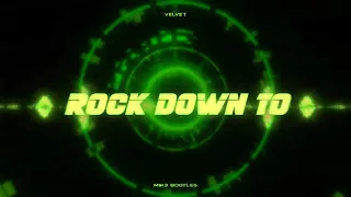 VELVET - Rock Down To (MIK3 BOOTLEG)