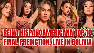 REINA HISPANOAMERICANA 2023 TOP 10 FINAL PREDICTIONS! CORONATION LIVE IN BOLIVIA