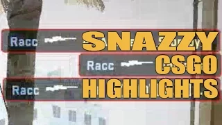 SNAZZY CSGO HIGHLIGHTS