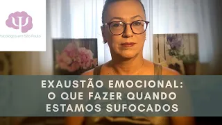 Estresse traumático - O que fazer com a exaustão emocional?