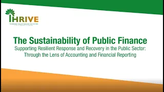 The Sustainability of Public Finance: Supporting Resilient Response & Recovery in the Public Sector