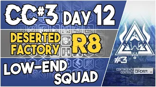 CC#3 Day 12 - Deserted Factory Risk 8 | Low End Squad |【Arknights】