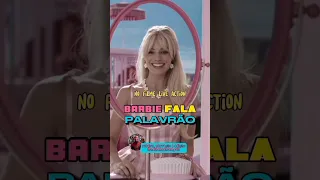 BARBIE FALA PALAVRÃO #barbie #barbiedoll #barbiemovie #barbiefilme #margotrobbie