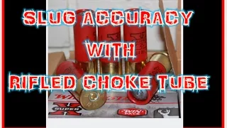 Smoothbore Shotgun Rifled Slug ACCURACY: Carlson's  RIFLED CHOKE pt1
