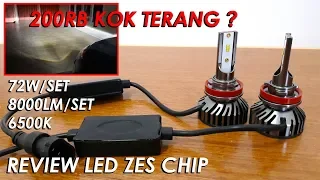 Review LED ZES Chip - Murah, Tapi Gak Murahan !!!