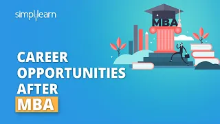 Career Opportunities After MBA | Career Options After MBA | MBA Career Paths | Simplilearn