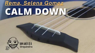 Calm Down - Ukulele Tutorial | Rema e Selena Gomez