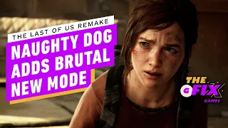 The Last of Us Remake New Modes and Enhancements Revealed - IGN Daily Fix