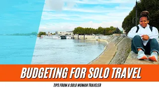 BUDGETING FOR SOLO TRAVEL | Tips From A Solo Woman Traveler