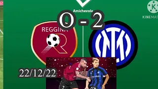 Reggina 0 - 2 Inter || l’amichevole || 22/12/22