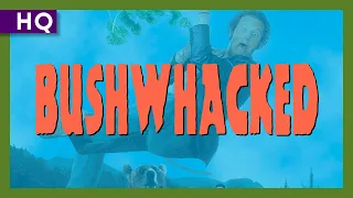 Bushwhacked (1995) Trailer