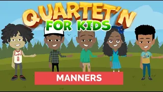 Quartet'n for Kids - Manners feat. Toine Porter